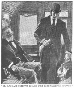 "Mr. Bland and inspector Collins went down to Kenyon junction."