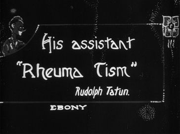 His assistant "Rheuma Tism".