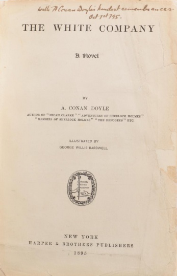 With A Conan Doyle's kindest remembrances. Oct 1st /95. Dedicace in The White Company (Harper & Brothers Publishers).