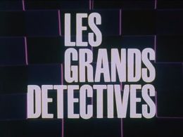 Les Grands Détectives (The Famous Detectives)