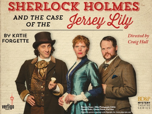 Sherlock Holmes (Haysam Kadri), Lillie Langtry (Chantal Perron) and Dr. Watson (Karl Sine)