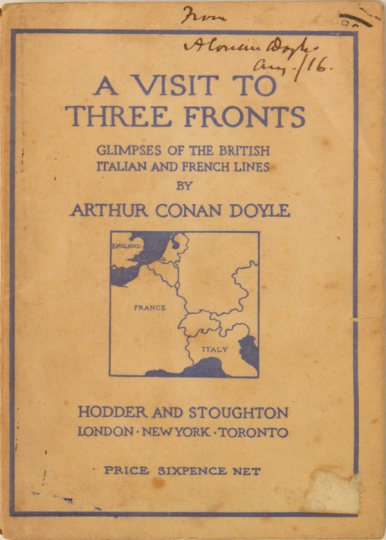 From A. Conan Doyle. Aug. /16. Dedicace on A Visit to Three Fronts (Hodder & Stoughton Ltd.).