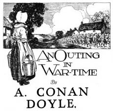 An Outing in War-Time by A. Conan Doyle.