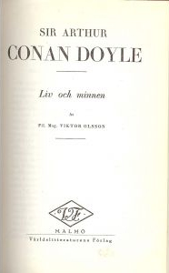 Sir Arthur Conan Doyle: Liv Och Minnen by Viktor Olsson (Världslitteraturens Förlag, 1930)