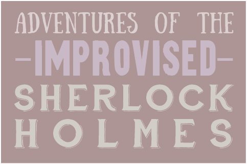 File:2015-2017-adventures-of-the-improvised-sherlock-holmes-poster.jpg