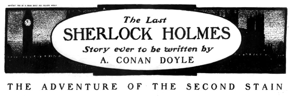 The Last Sherlock Holmes Story ever to be written by A. Conan Doyle.