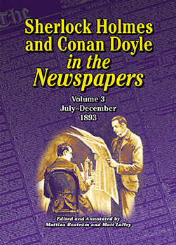 Sherlock Holmes and Conan Doyle in the Newspapers, vol. 3 by Mattias Boström & Matt Laffey (Gazogene Books, 2017)