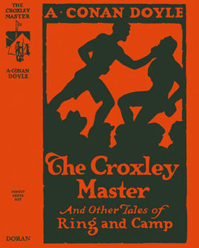 The Croxley Master and Other Tales of Ring and Camp (1925)