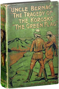 "Uncle Bernac ; The Tragedy of the Korosko ; The Green Flag" (1903-1920)