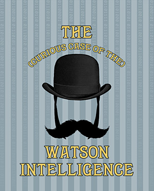 File:2015-the-curious-case-of-the-watson-intelligence-holt-poster.jpg