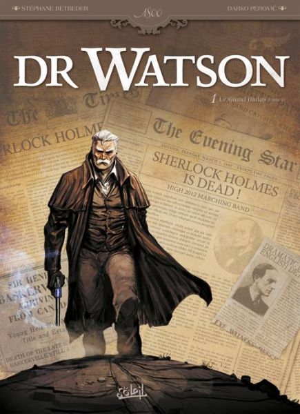 Dr Watson No. 01 : Le Grand hiatus 1/2 (Soleil, 10 september 2014)