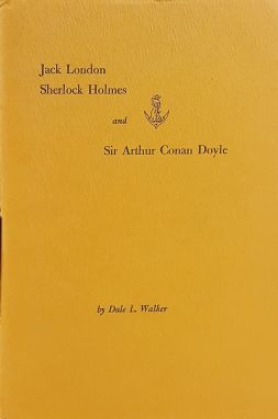 Jack London, Sherlock Holmes and Sir Arthur Conan Doyle by Dale L. Walker (Alvin S. Fick, 1974)