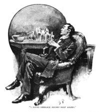 I found Sherlock Holmes half asleep.