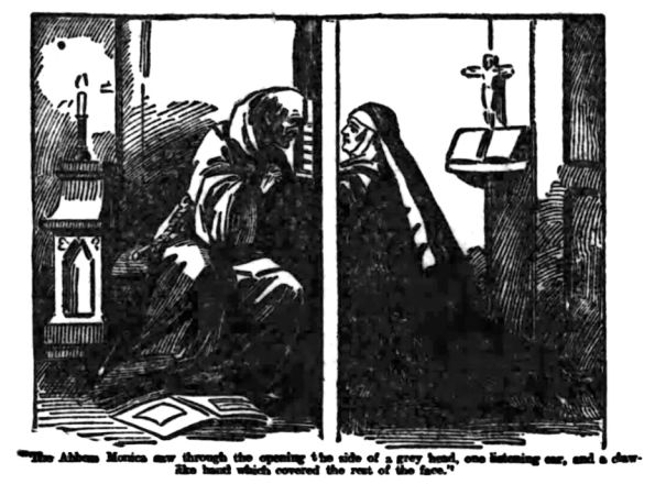 The Abbess Monica saw through the opening the side of a grey head, one listening ear, and a claw-like hand which covered the rest of the face.