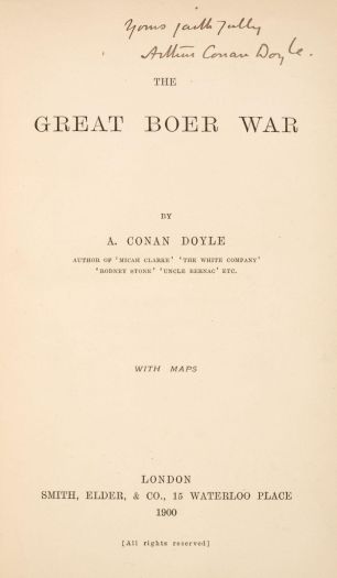 Your faithfully, Arthur Conan Doyle Dedicace in The Great Boer War (Smith, Elder & Co., 1900).