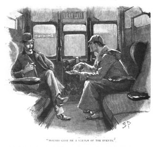 Holmes gave me a sketch of the events.