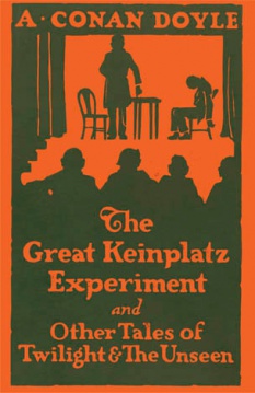 The Great Keinplatz Experiment and Other Tales of Twilight and the Unseen (1925)