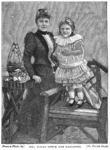 Mrs. Conan Doyle and daughter.