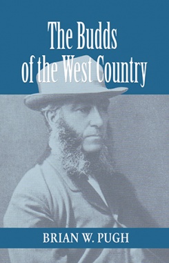 The Budds of the West Country, by Brian W. Pugh (privately published, 2012)