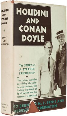 Houdini and Doyle; The Story of a Strange Friendship by Bernard M. L. Ernst & Hereward Carrington (Albert C. Boni, 1932)