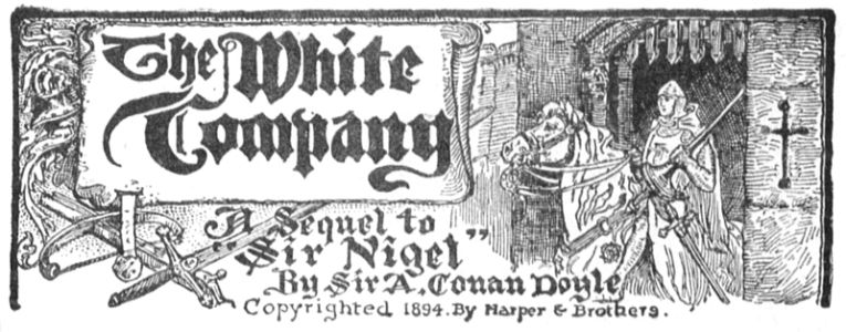 The White Company. A Sequel to "Sir Nigel"