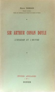 Sir Arthur Conan Doyle : l'homme et l'oeuvre (1964, Marcel Didier)