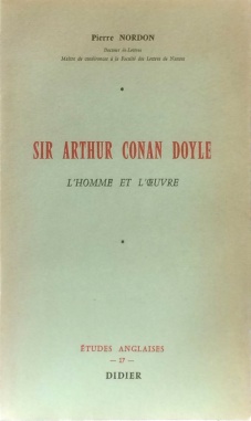 Conan Doyle: A Biography by Pierre Nordon (Marcel Didier, 1964) originally in french, published in english in 1967