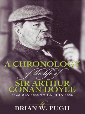 A Chronology of the Life of Sir Arthur Conan Doyle by Brian W. Pugh (MX Publishing, 2009-2014)