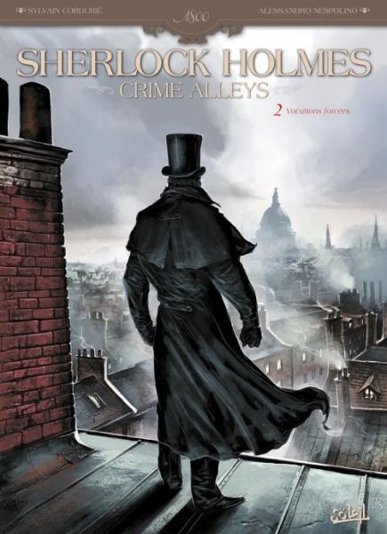 Sherlock Holmes, Crime Alleys No. 02 : Vocations forcées (Soleil, 15 january 2014)