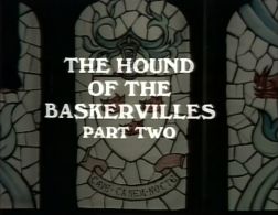 The Hound of the Baskervilles (part 2)