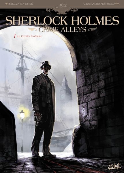 Sherlock Holmes, Crime Alleys No. 01 : Le Premier problème (Soleil, 9 january 2013)