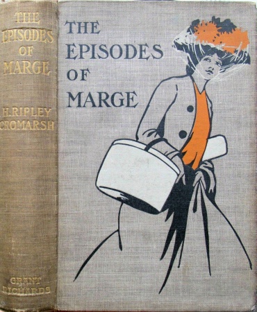 The Episodes of Marge: Memoirs of a Humble Adventuress (Grant Richards, 1903)