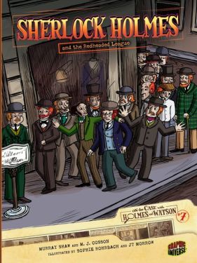 On the Case with Holmes and Watson No. 07 : Sherlock Holmes and the Redheaded League