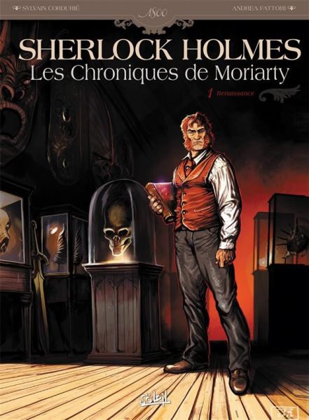 Sherlock Holmes : Les Chroniques de Moriarty No. 01 : Renaissance (Soleil, 10 september 2014)