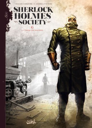 Sherlock Holmes Society No. 06 : Le Champ des possibles (Soleil, 7 november 2018)