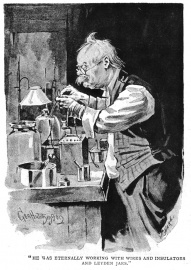 "He was eternally working with wires and insulators and Leyden jars."