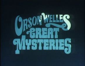 Orson Welles Great Mysteries