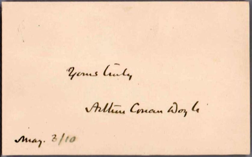 Yours truly. Arthur Conan Doyle. May. 3 /10. (3 may 1910)