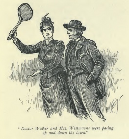 "Doctor Walker and Mrs. Westmacott were pacing up and down the lawn."