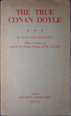 The True Conan Doyle by Adrian Conan Doyle (John Murray, 1945)