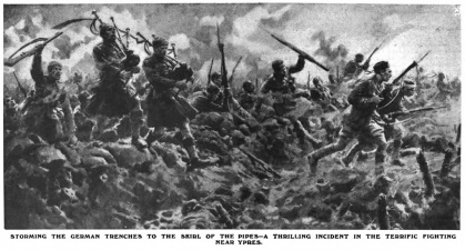 Storming the German trenches to the skirl of the pipes — a thrilling incident in the terrific fighting near Ypres.