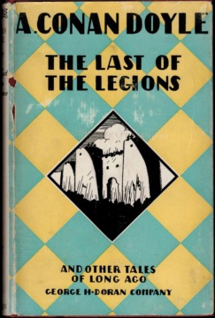 The Last of the Legions and Other Tales of Long Ago dustjacket (1925)