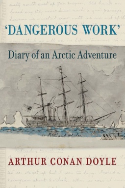 Dangerous Work: Diary of an Arctic Adventure by Jon Lellenberg & Daniel Stashower (British Library, 2012) 1880 only