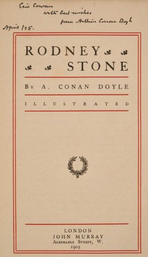 Eric Gowan with best wishes from Arthur Conan Doyle, April /25. Dedicace in Rodney Stone (Arthur Conan Doyle Author's Edition, John Murray, 1903).