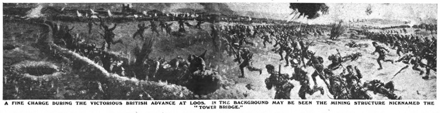 A fine charge during the victorious British advance at Loos, in the background may be seen the mining structure nicknamed the "Tower Bridge".