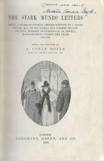 Yours sincerely, Arthur Conan Doyle. Dedicace in The Stark Munro Letters (Longmans, Green & Co., 1895).