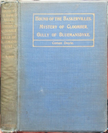 "The Hound of the Baskervilles ; The Mystery of Cloomber ; The Gully of Bluemansdyke" (1902)