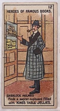 Card No. 12 : "Sherlock Holmes finds a secret cupboard filled with King's Table Jellies."