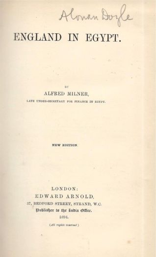 A. Conan Doyle (ca. 1894) Dedicace in England in Egypt, by Alfred Milner (Edward Arnold, 1894).