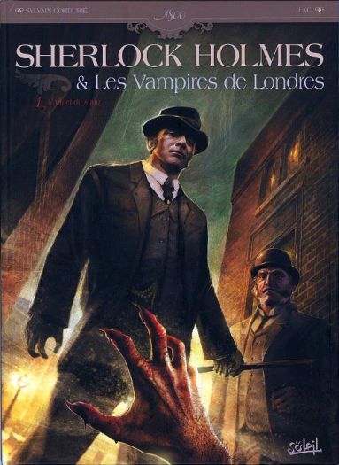 Sherlock Holmes et les vampires de Londres No. 01 : L'Appel du sang (Soleil, 27 january 2010)